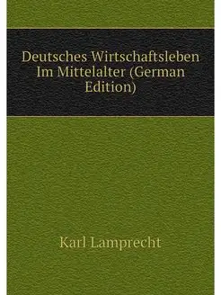 Deutsches Wirtschaftsleben Im Mittela