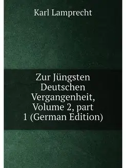 Zur Jüngsten Deutschen Vergangenheit, Volume 2,part