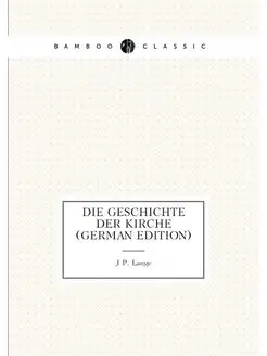 Die Geschichte Der Kirche (German Edition)