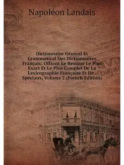 Dictionnaire General Et Grammatical D