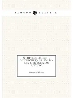 Württembergische Geschichtsquellen Bd. See 1. Bd (G