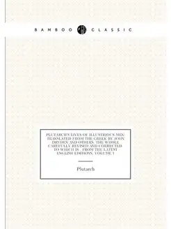 Plutarch's Lives of Illustrious Men Translated from