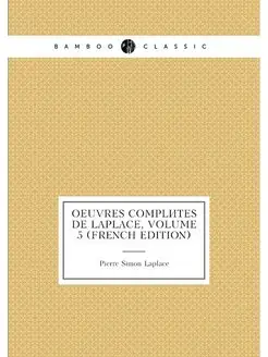 OEuvres Complètes De Laplace, Volume 5 (French Edition)