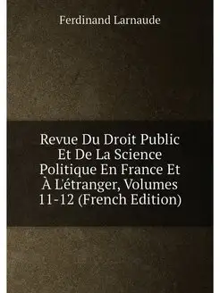 Revue Du Droit Public Et De La Science Politique En