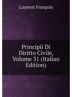 Principii Di Diritto Civile, Volume 31 (Italian Edit