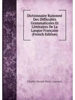 Dictionnaire Raisonne Des Difficultes