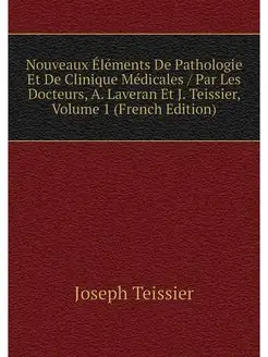 Nouveaux Elements De Pathologie Et De