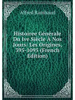 Histoiree Generale Du Ive Siecle A No