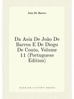 Da Asia De João De Barros E De Diogo De Couto, Volum