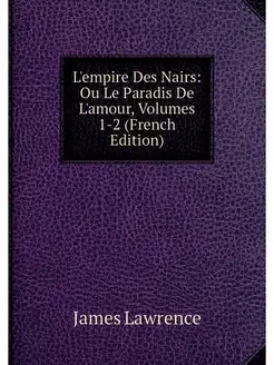 L'empire Des Nairs Ou Le Paradis De