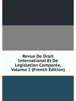 Revue De Droit International Et De Le