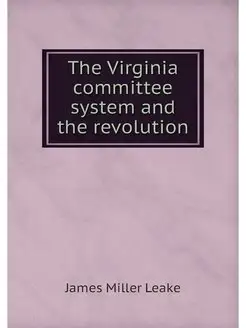 The Virginia committee system and the