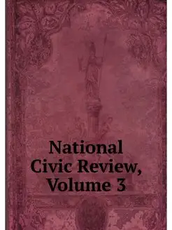 National Civic Review, Volume 3