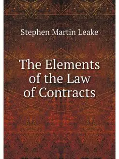 The Elements of the Law of Contracts