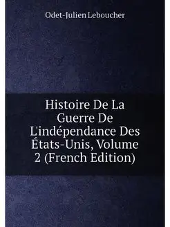 Histoire De La Guerre De L'indépendance Des États-Un