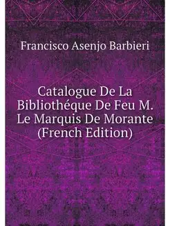 Catalogue De La Bibliotheque De Feu M