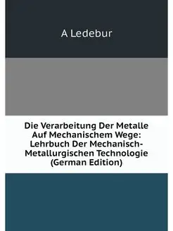 Die Verarbeitung Der Metalle Auf Mech