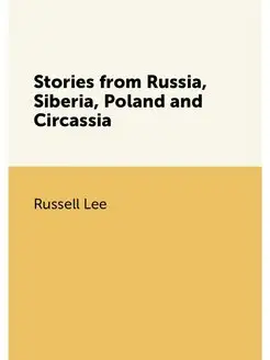 Stories from Russia, Siberia, Poland and Circassia