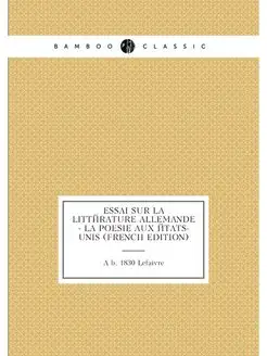 Essai sur la littérature allemande - La poesie aux É