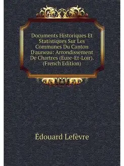 Documents Historiques Et Statistiques