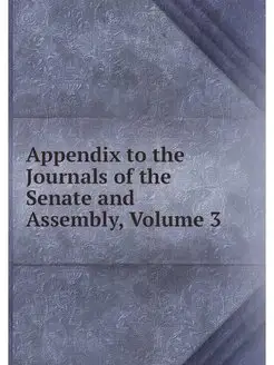 Appendix to the Journals of the Senat