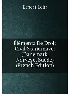 Éléments De Droit Civil Scandinave (Danemark, Norvè