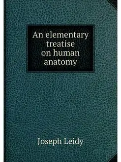 An elementary treatise on human anatomy