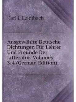 Ausgewahlte Deutsche Dichtungen Fur L