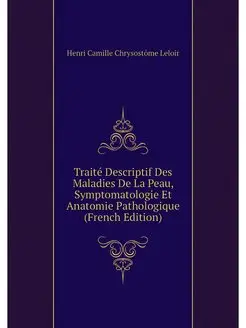 Traite Descriptif Des Maladies De La