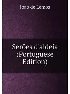 Serões d'aldeia (Portuguese Edition)