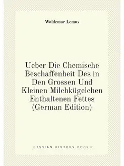 Ueber Die Chemische Beschaffenheit Des in Den Grosse