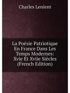 La Poésie Patriotique En France Dans Les Temps Moder