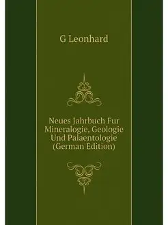 Neues Jahrbuch Fur Mineralogie, Geolo