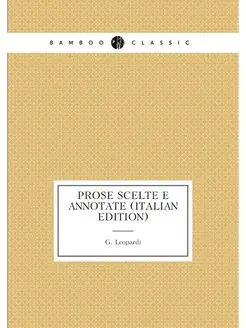 Prose Scelte E Annotate (Italian Edition)