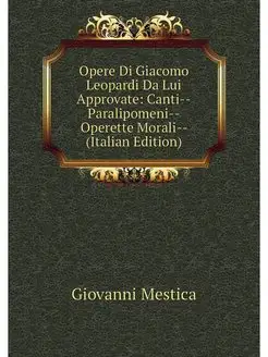 Opere Di Giacomo Leopardi Da Lui Appr