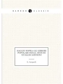 Saggio Sopra Gli Errori Popolari Degli Antichi (Ital