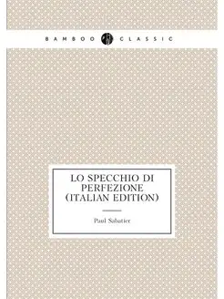 Lo Specchio Di Perfezione (Italian Edition)