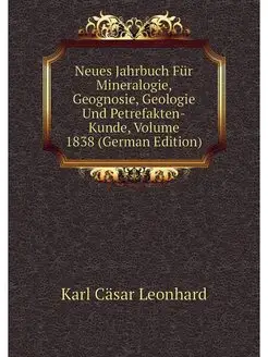 Neues Jahrbuch Fur Mineralogie, Geogn