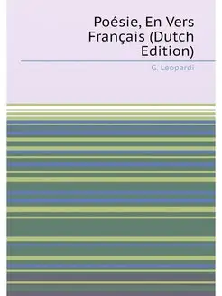 Poésie, En Vers Français (Dutch Edition)