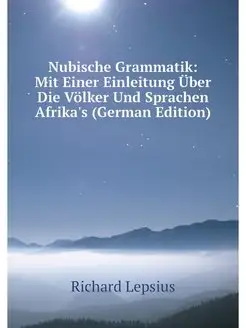 Nubische Grammatik Mit Einer Einleit