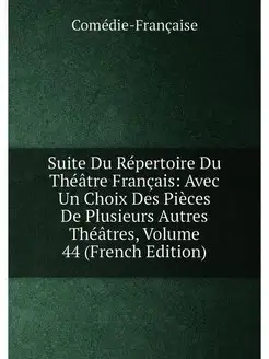 Suite Du Répertoire Du Théâtre Français Avec Un Cho