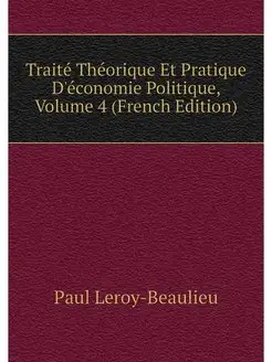 Traite Theorique Et Pratique D'econom