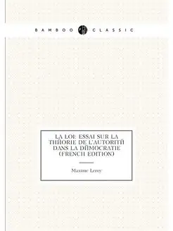 La Loi Essai Sur La Théorie De L'autorité Dans La D