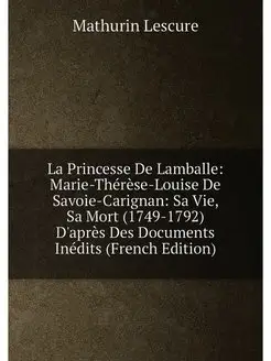 La Princesse De Lamballe Marie-Thérèse-Louise De Sa