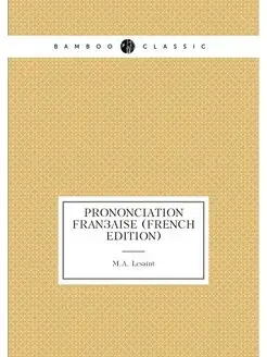 Prononciation Française (French Edition)