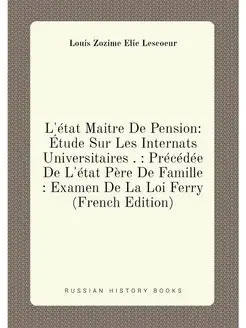 L'état Maitre De Pension Étude Sur Les Internats Un