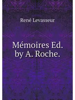 Memoires Ed. by A. Roche