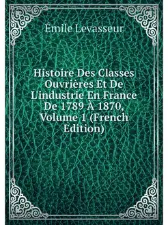 Histoire Des Classes Ouvrieres Et De