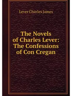 The Novels of Charles Lever The Conf