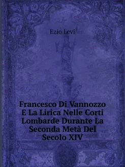 Francesco Di Vannozzo E La Lirica Nel